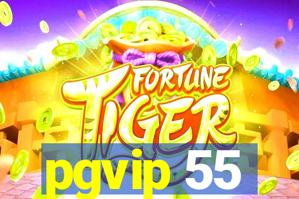 pgvip 55